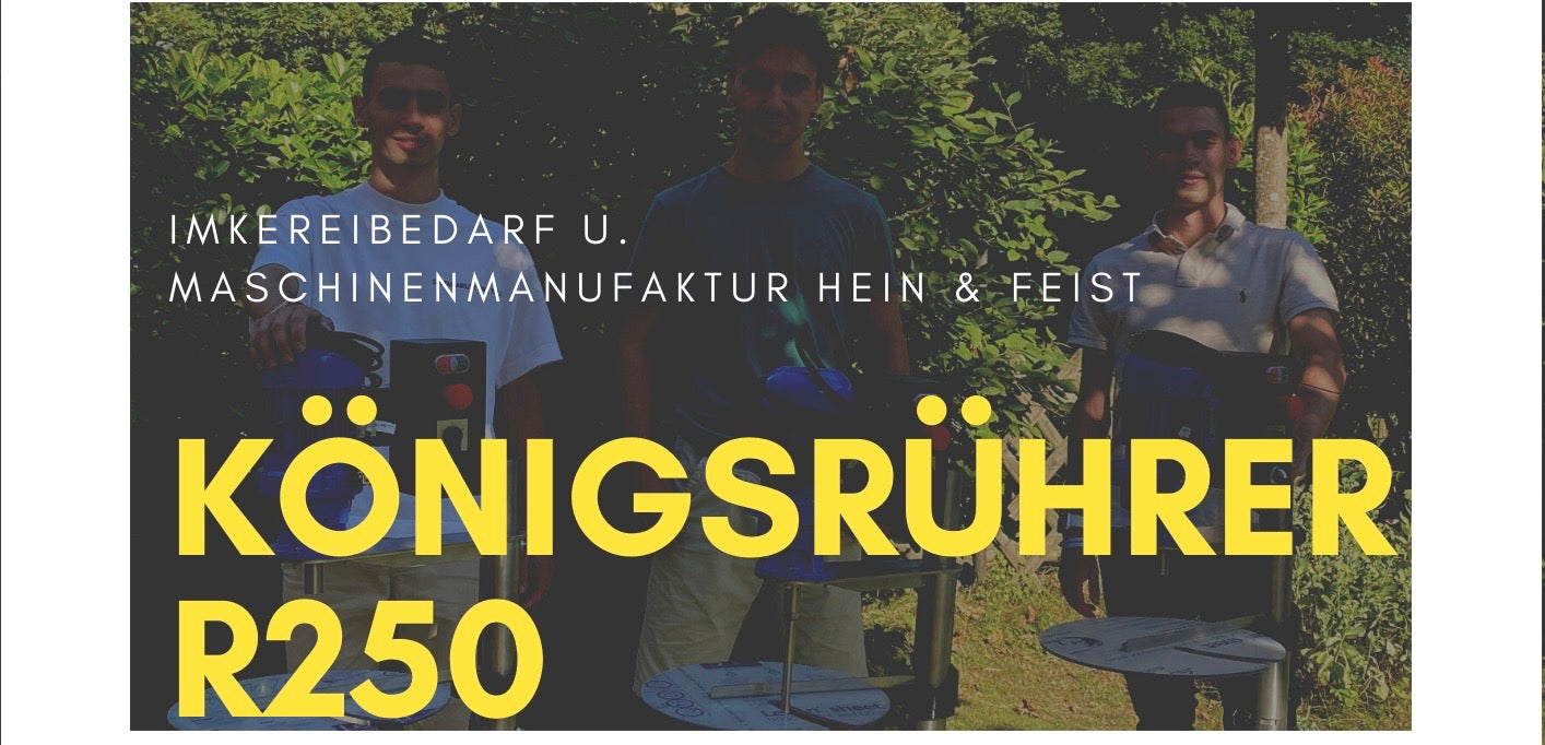 Imkereibedarf und Maschinenmanufaktur Hein & Feist - Königsrührer R250